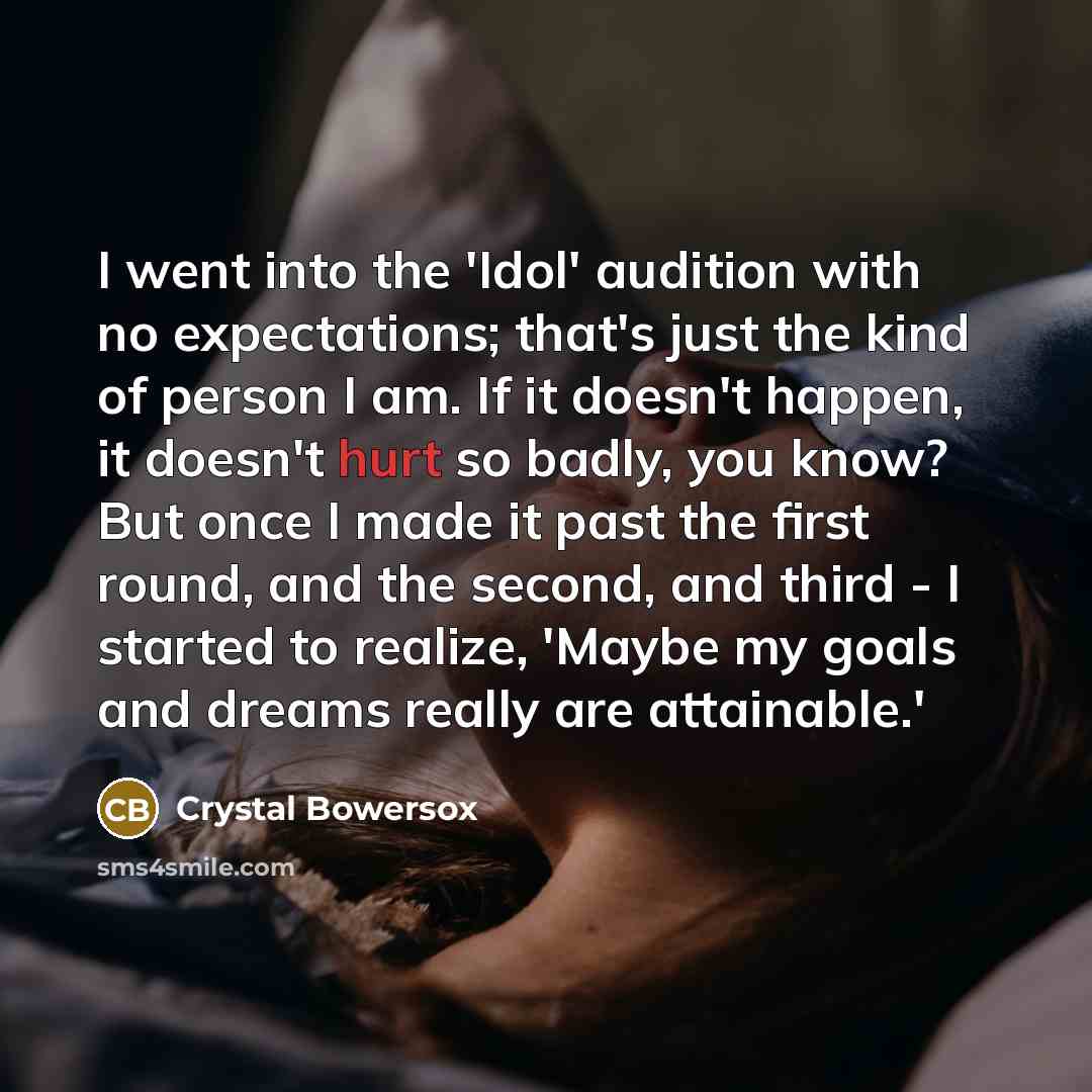 “I went into the 'Idol' audition with no expectations; that's…” quote by Crystal Bowersox