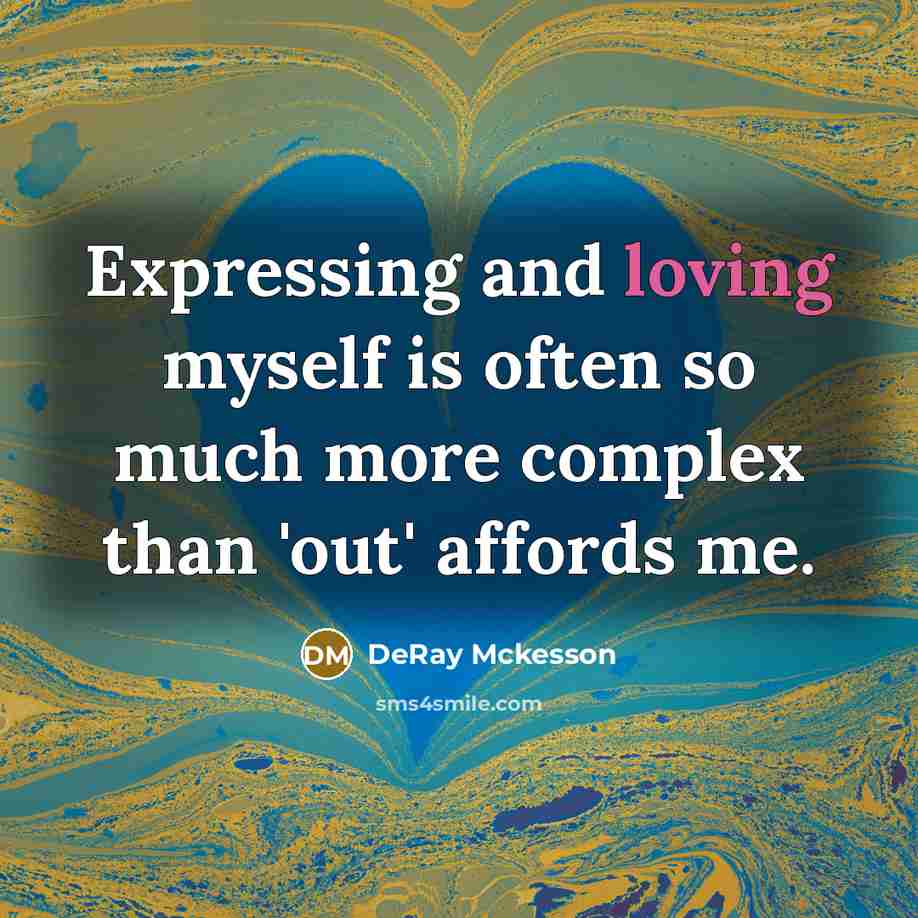 “Expressing and loving myself is often so much more complex…” quote by DeRay Mckesson