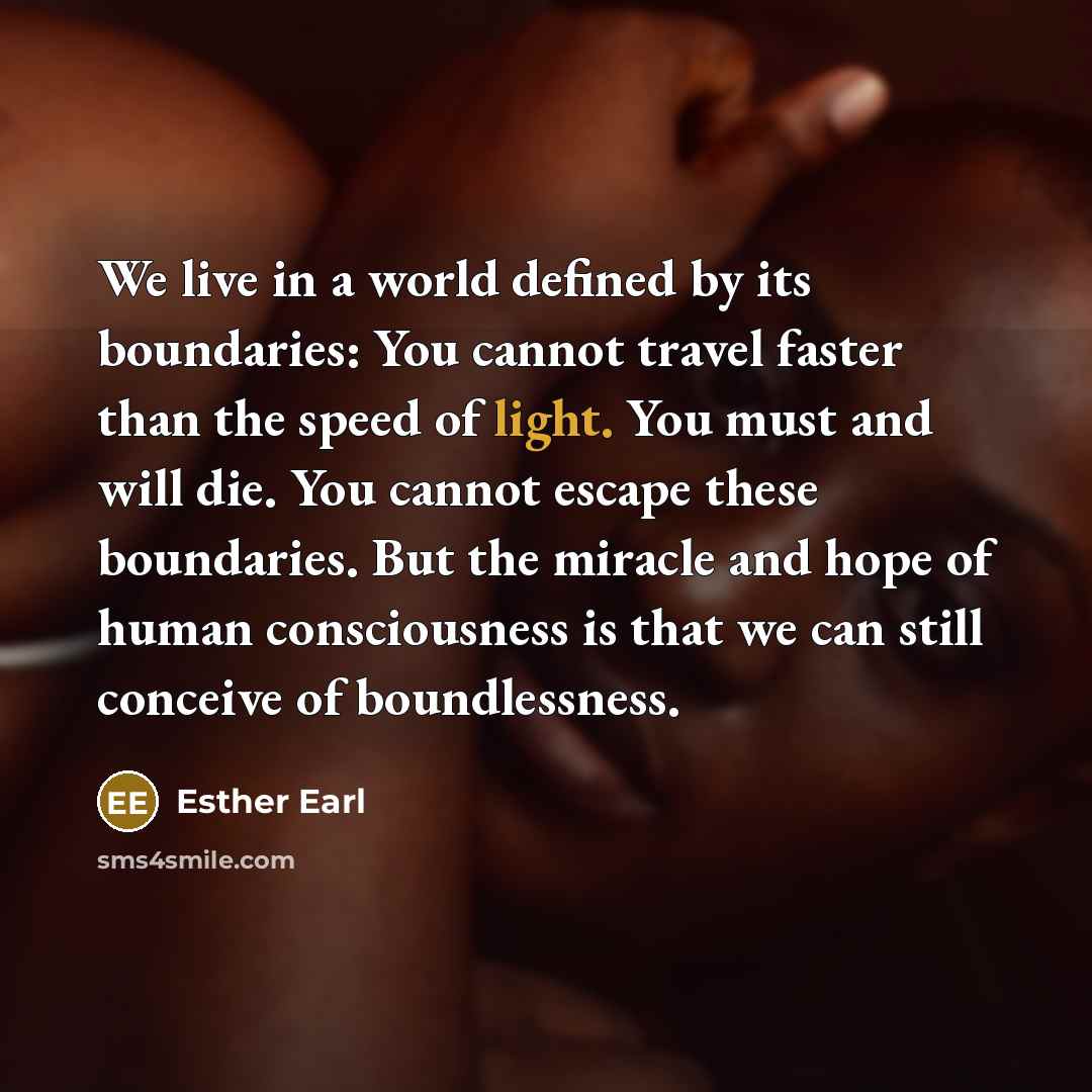 “We live in a world defined by its boundaries: You…” quote by Esther Earl