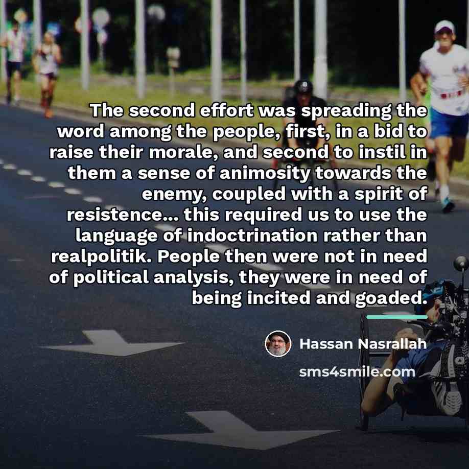 “The second effort was spreading the word among the people,…” quote by Hassan Nasrallah