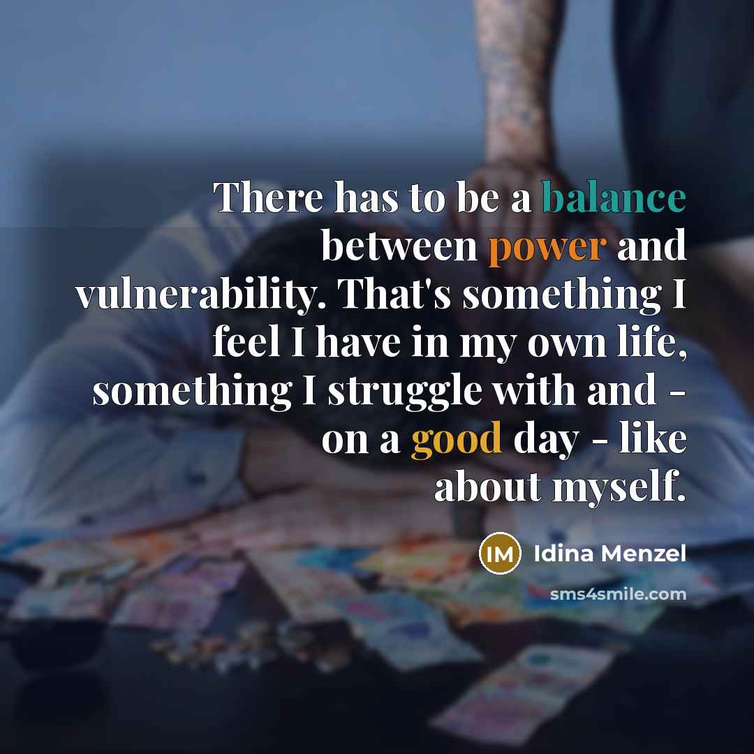 “There has to be a balance between power and vulnerability.…” quote by Idina Menzel
