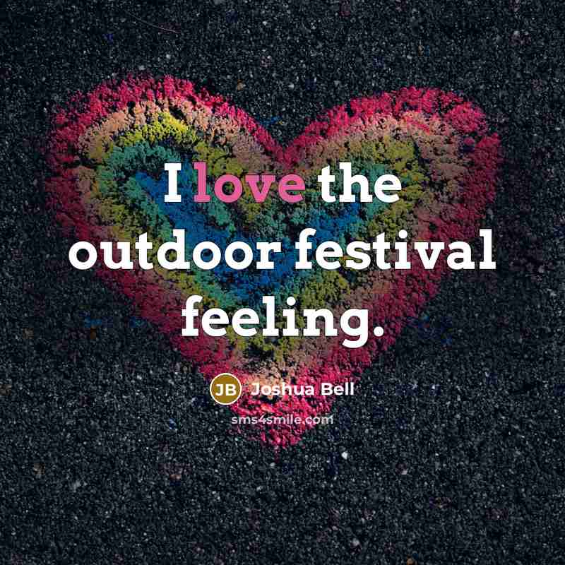 “I love the outdoor festival feeling.…” quote by Joshua Bell