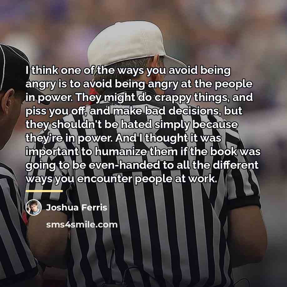 “I think one of the ways you avoid being angry…” quote by Joshua Ferris