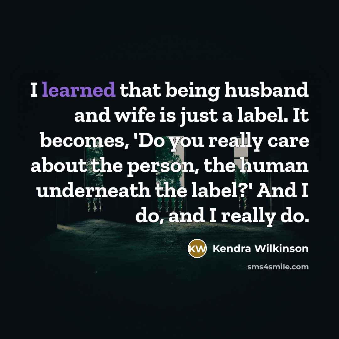 “I learned that being husband and wife is just a…” quote by Kendra Wilkinson