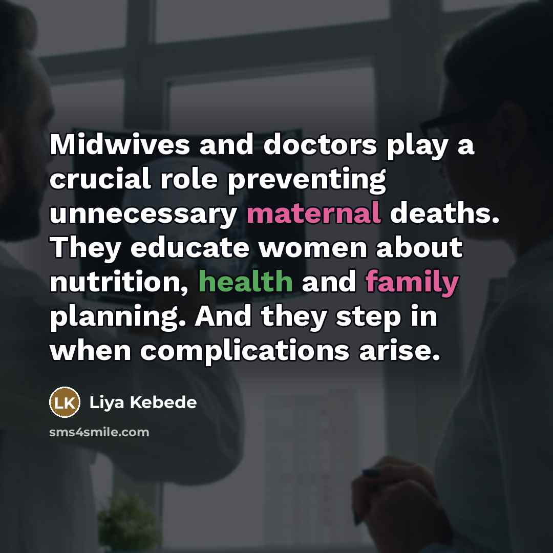 “Midwives and doctors play a crucial role preventing unnecessary maternal…” quote by Liya Kebede
