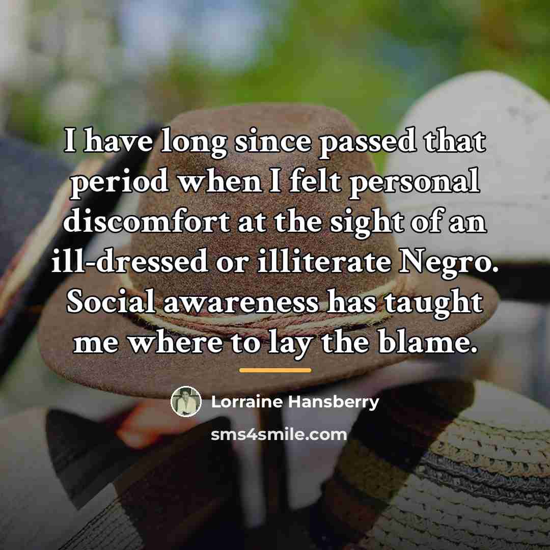 “I have long since passed that period when I felt…” quote by Lorraine Hansberry