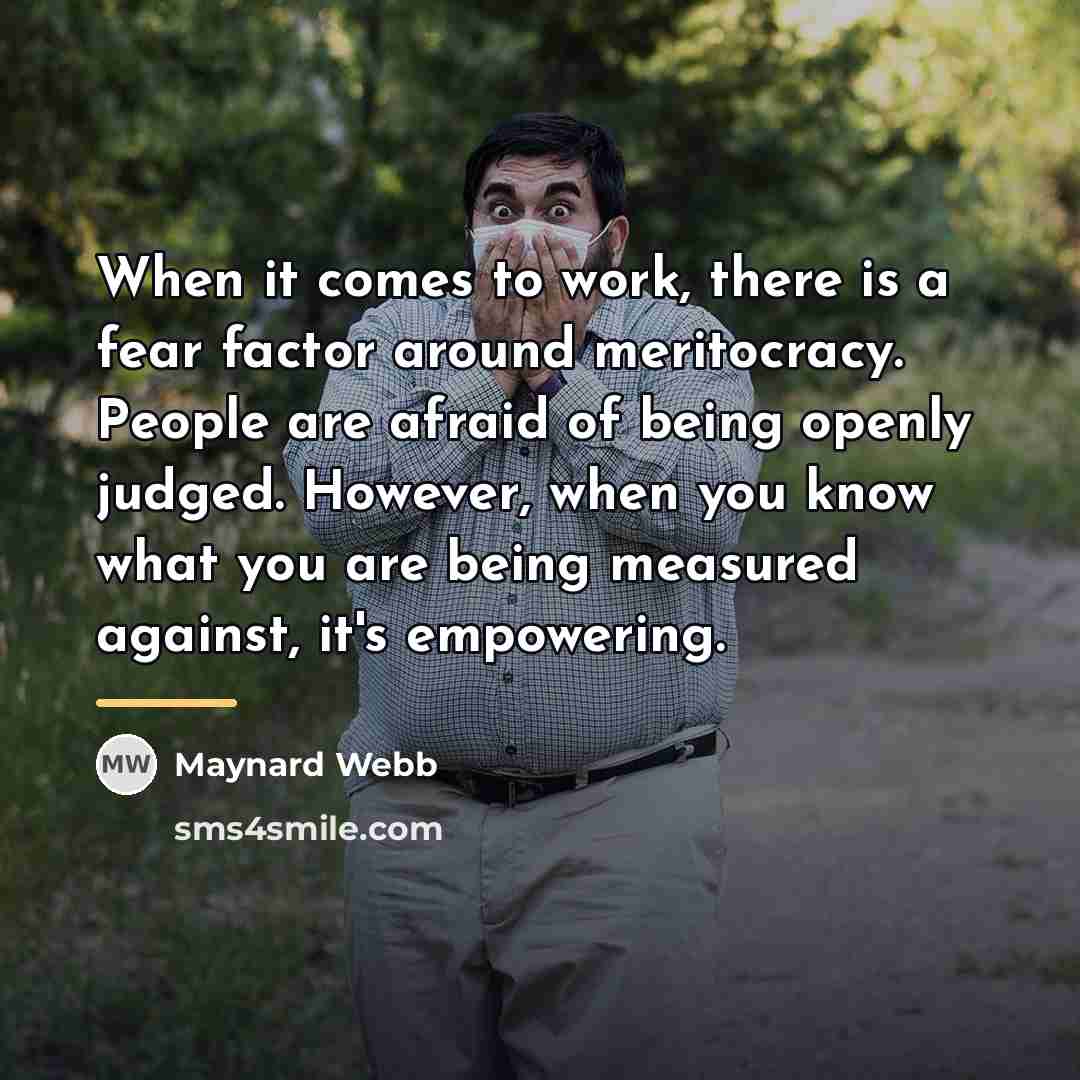 “When it comes to work, there is a fear factor…” quote by Maynard Webb