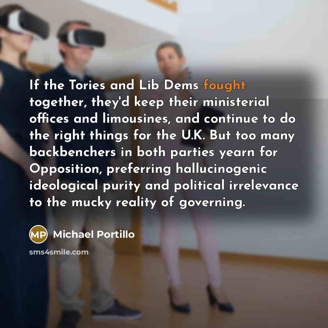 “If the Tories and Lib Dems fought together, they'd keep…” quote by Michael Portillo