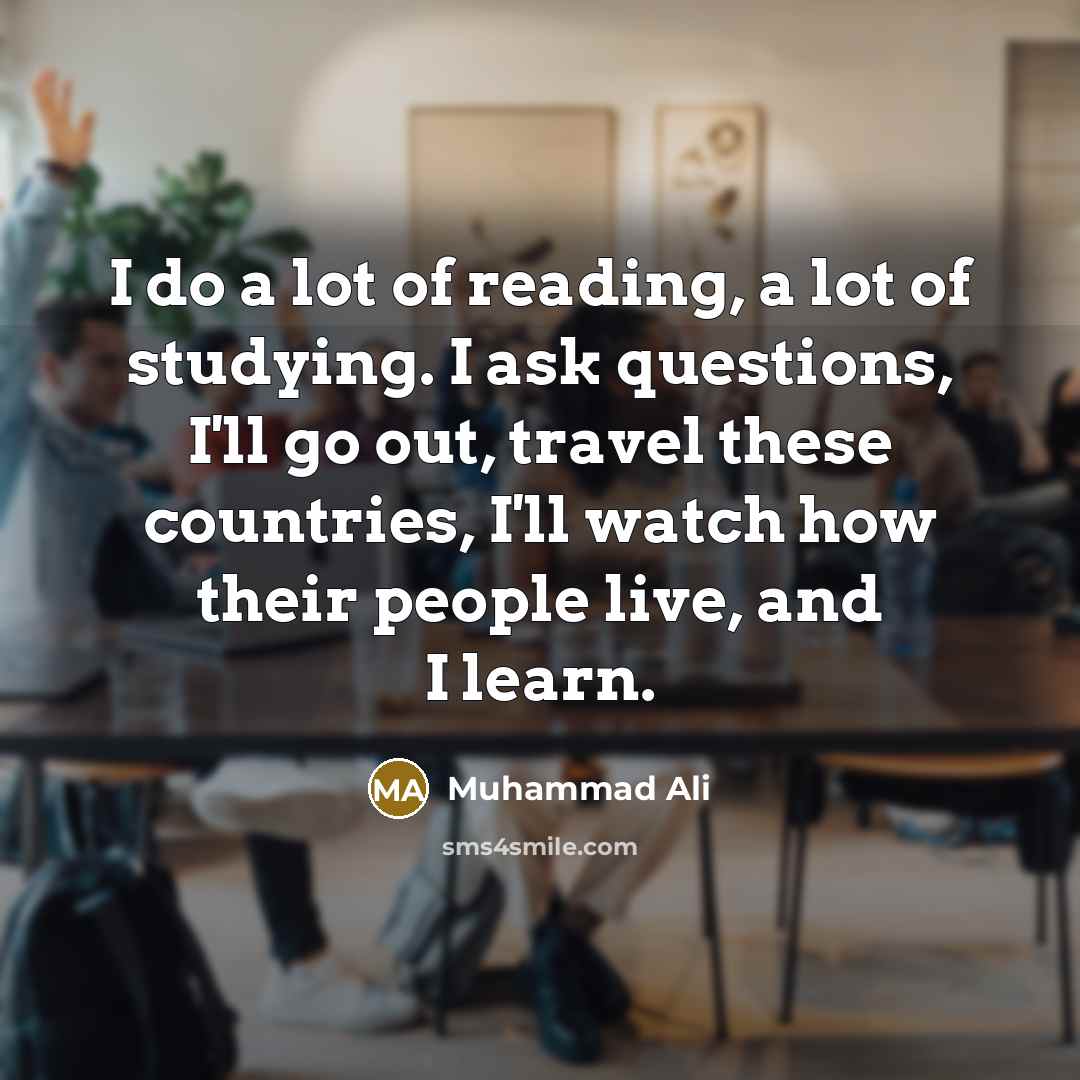 “I do a lot of reading, a lot of studying.…” quote by Muhammad Ali
