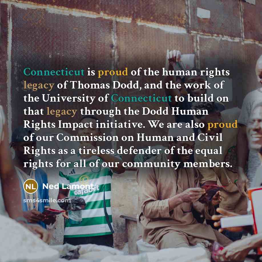 “Connecticut is proud of the human rights legacy of Thomas…” quote by Ned Lamont