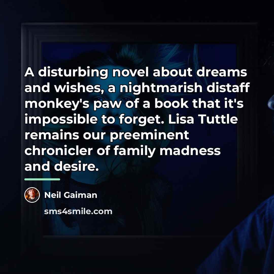“A disturbing novel about dreams and wishes, a nightmarish distaff…” quote by Neil Gaiman