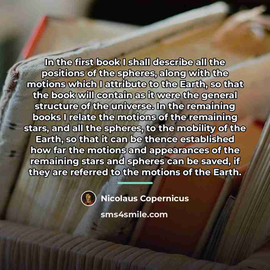 “In the first book I shall describe all the positions…” quote by Nicolaus Copernicus