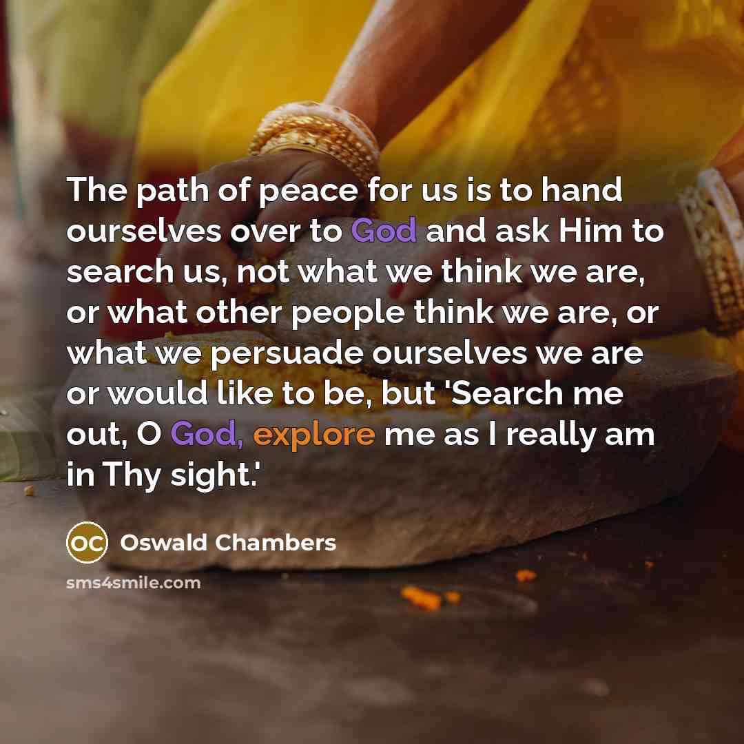“The path of peace for us is to hand ourselves…” quote by Oswald Chambers