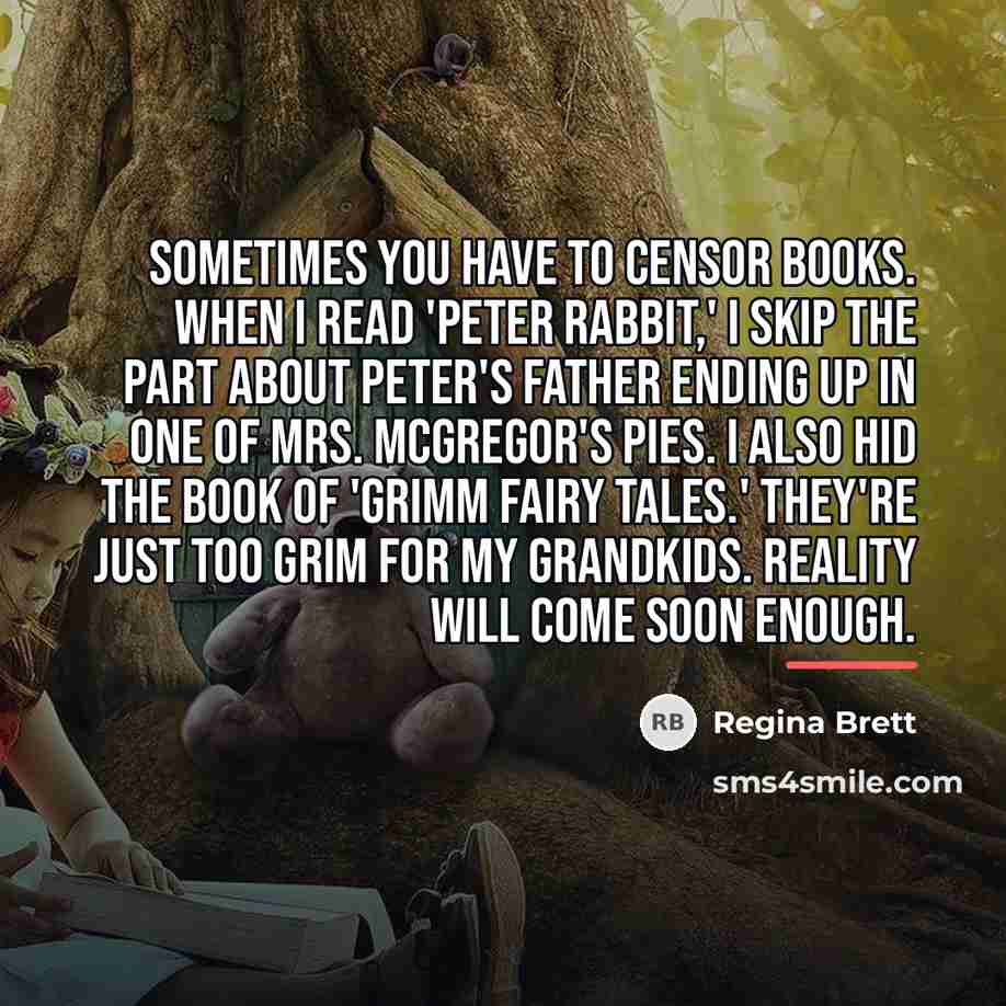 “Sometimes you have to censor books. When I read 'Peter…” quote by Regina Brett