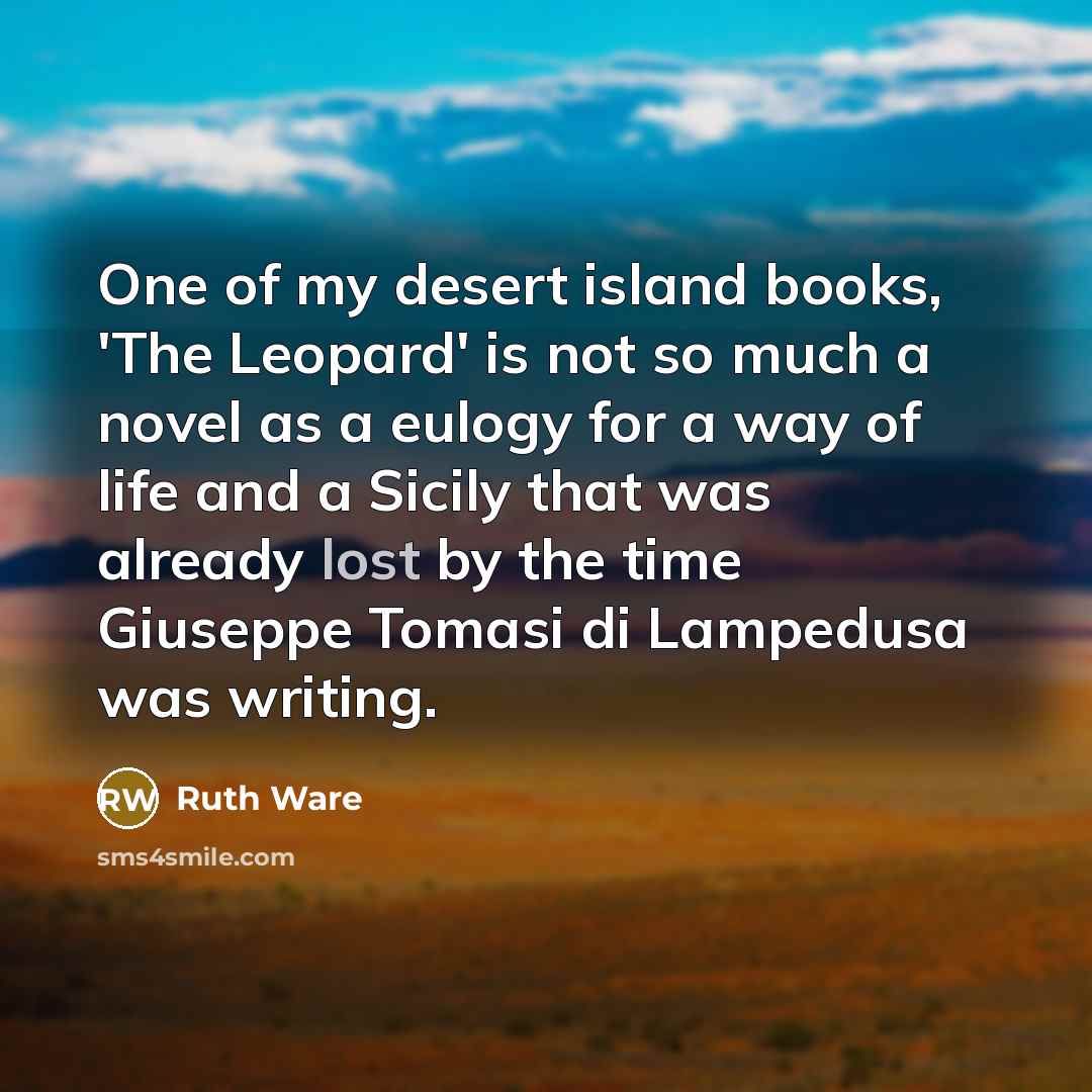“One of my desert island books, 'The Leopard' is not…” quote by Ruth Ware