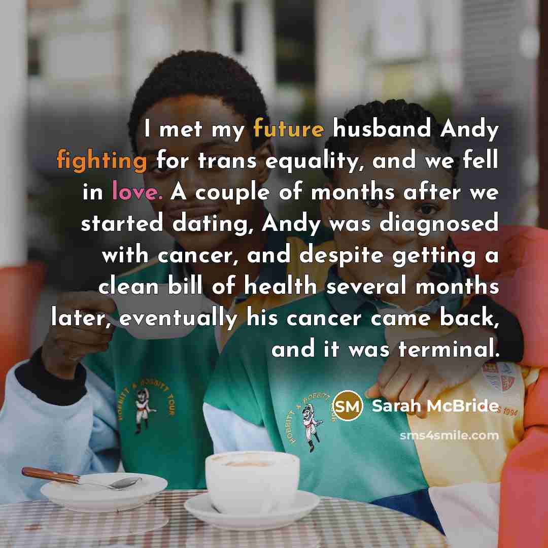 “I met my future husband Andy fighting for trans equality,…” quote by Sarah McBride