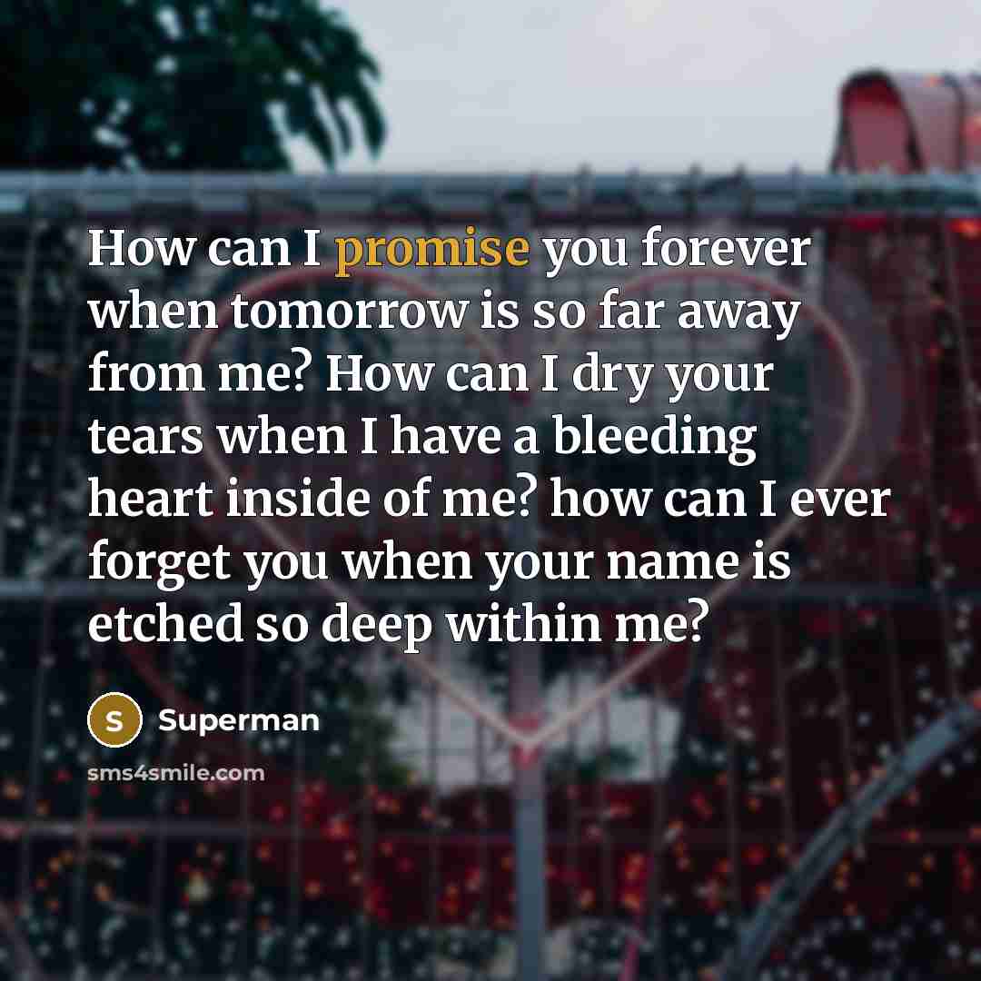 “How can I promise you forever when tomorrow is so…” quote by Superman