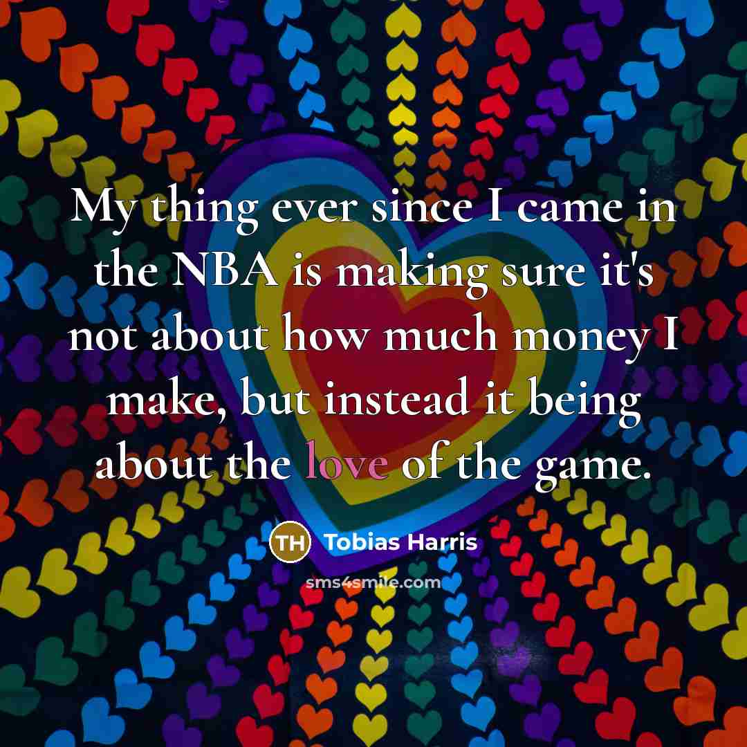 “My thing ever since I came in the NBA is…” quote by Tobias Harris