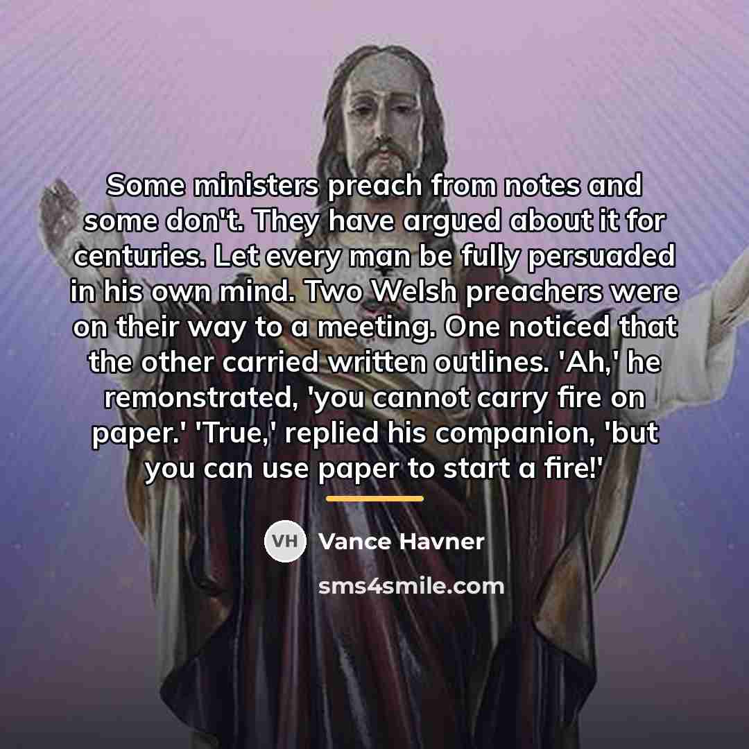 “Some ministers preach from notes and some don't. They have…” quote by Vance Havner