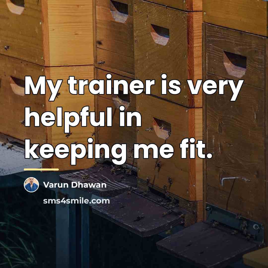 “My trainer is very helpful in keeping me fit.…” quote by Varun Dhawan
