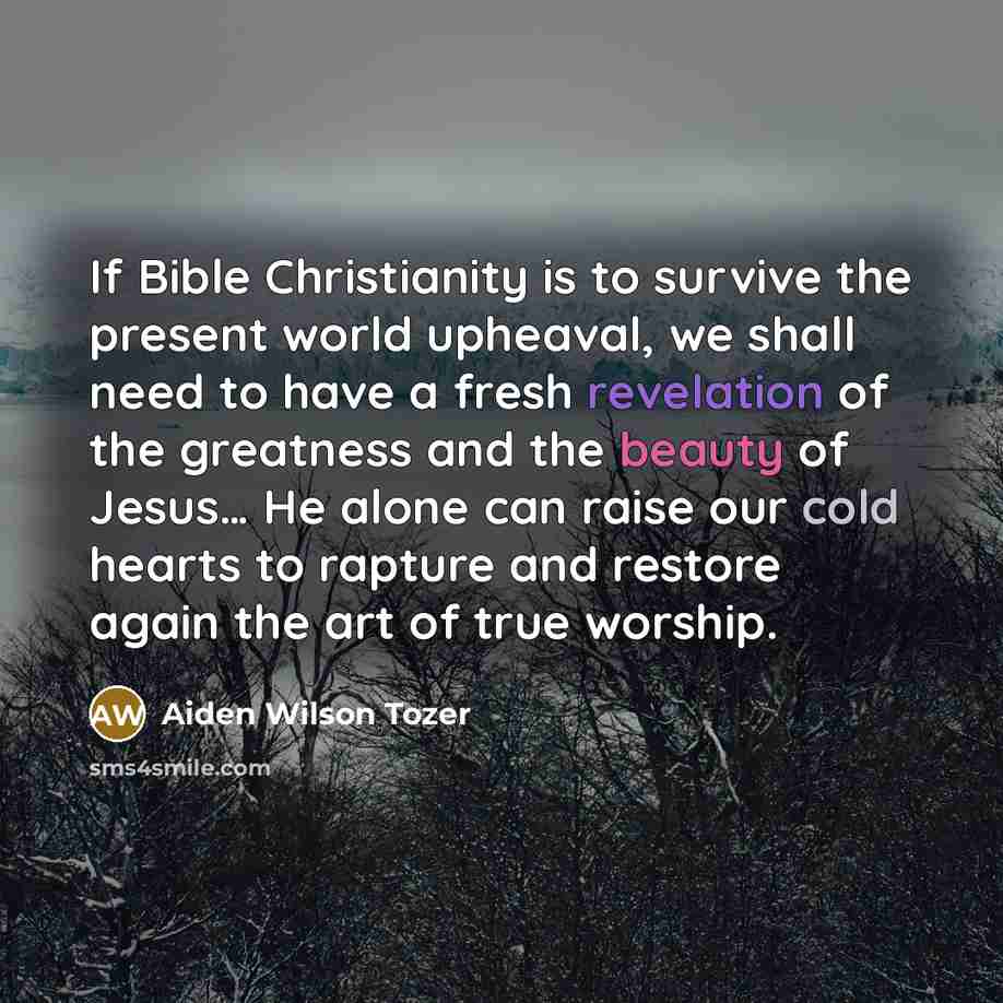 “If Bible Christianity is to survive the present world upheaval,…” quote by Aiden Wilson Tozer