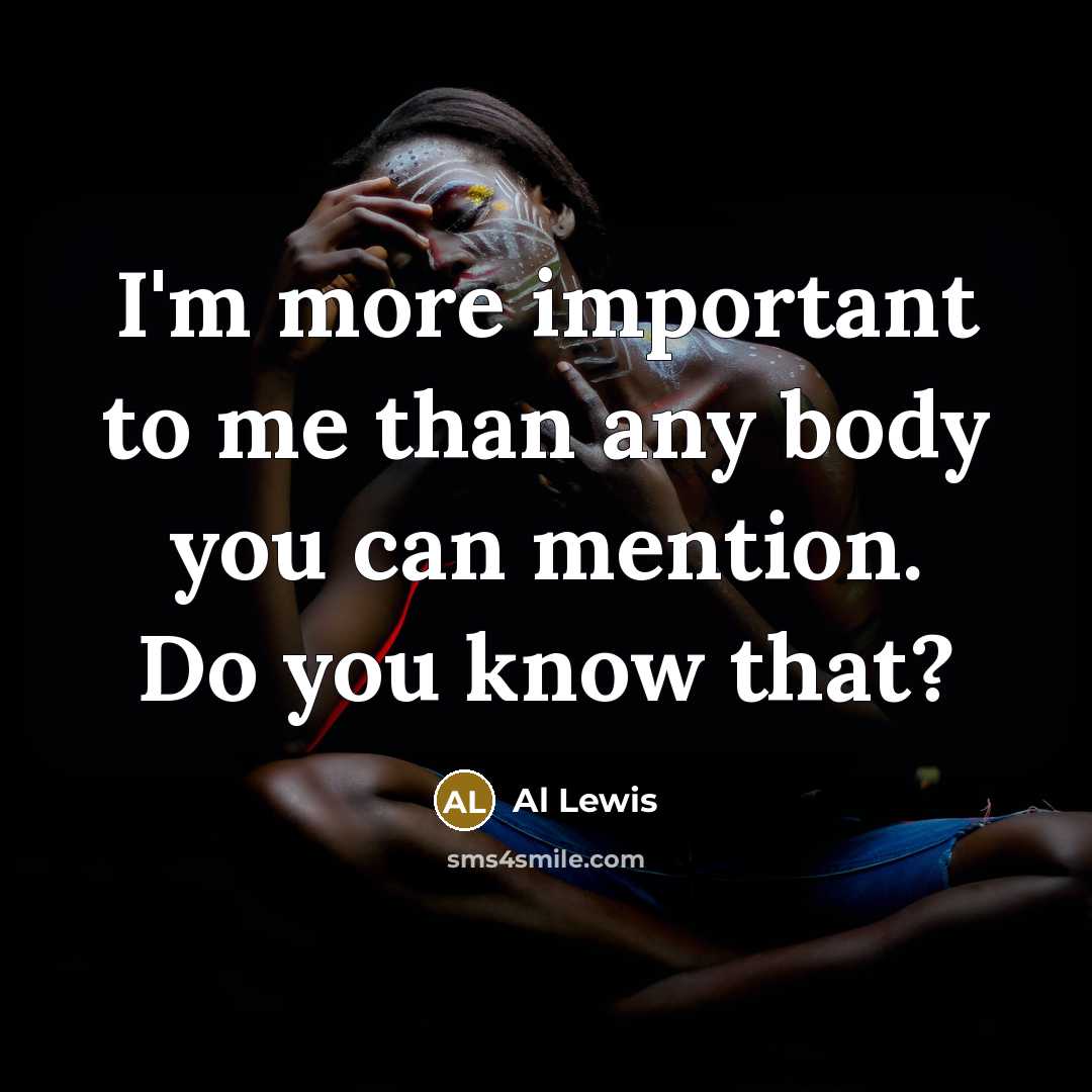 “I'm more important to me than any body you can…” quote by Al Lewis