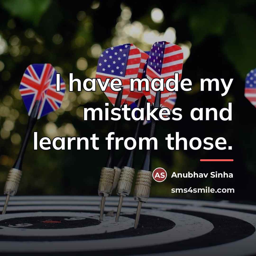 “I have made my mistakes and learnt from those.…” quote by Anubhav Sinha