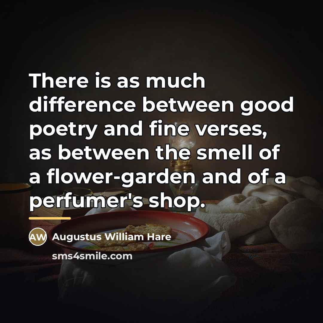 “There is as much difference between good poetry and fine…” quote by Augustus William Hare