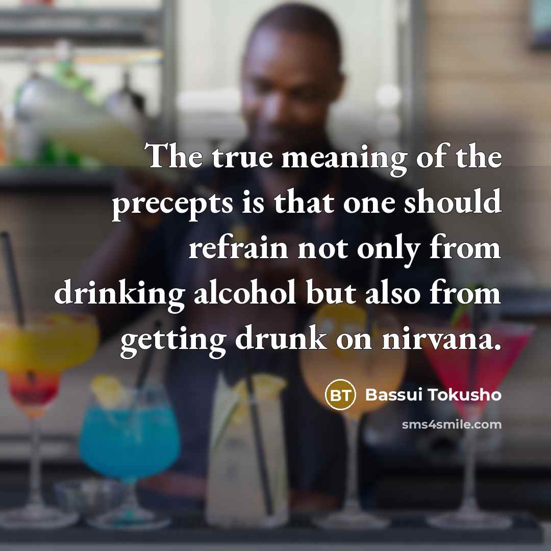 “The true meaning of the precepts is that one should…” quote by Bassui Tokusho