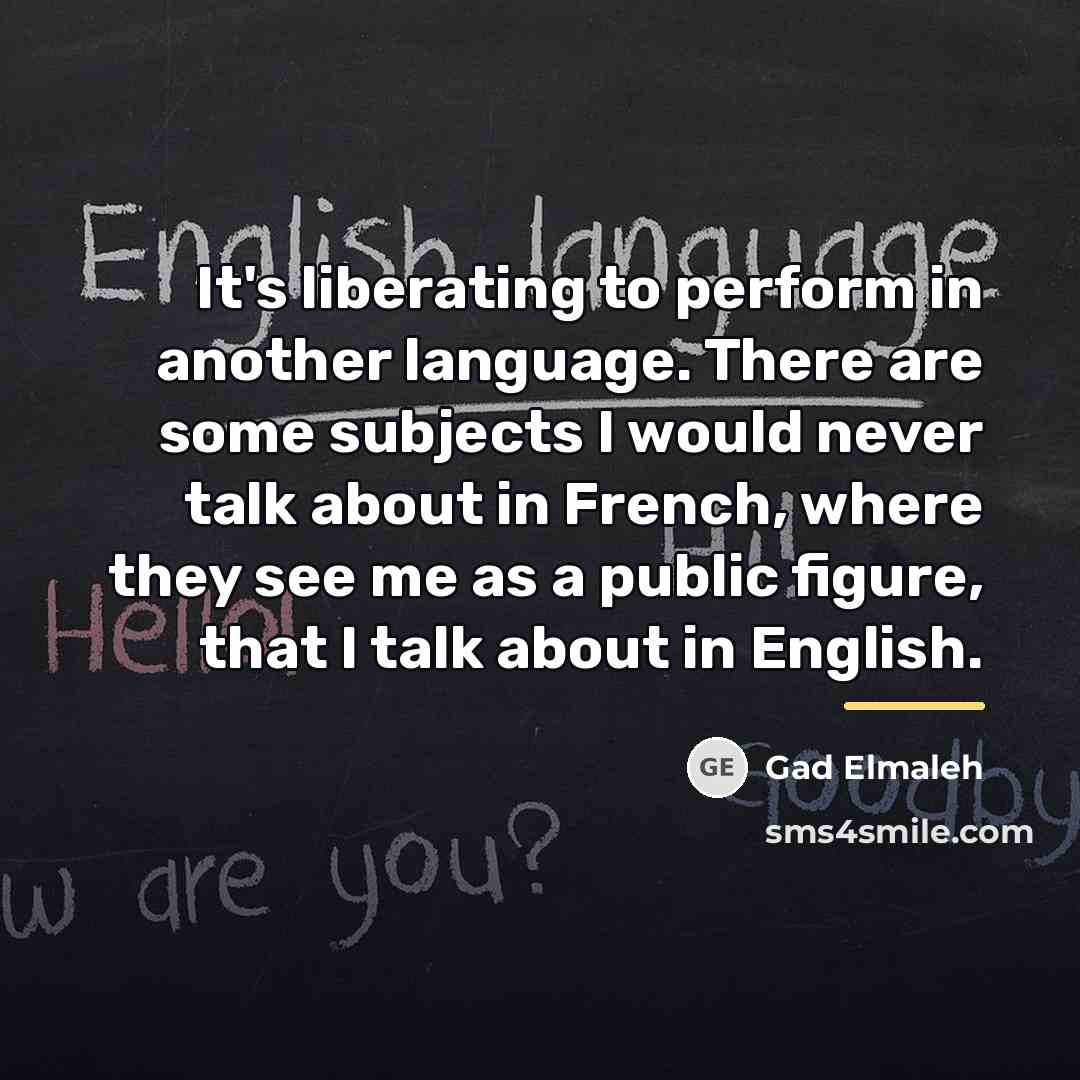 “It's liberating to perform in another language. There are some…” quote by Gad Elmaleh
