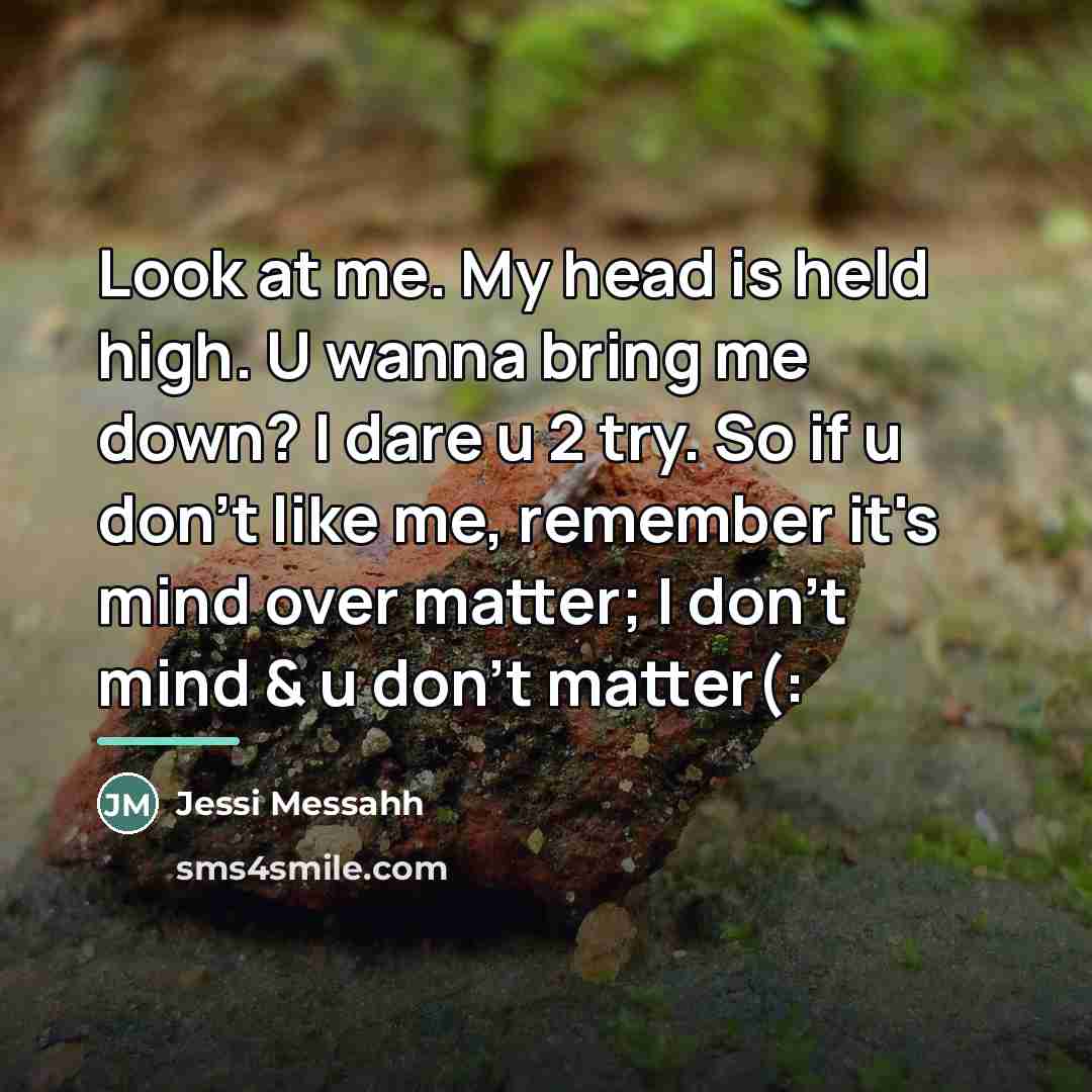 “Look at me. My head is held high. U wanna…” quote by Jessi Messahh