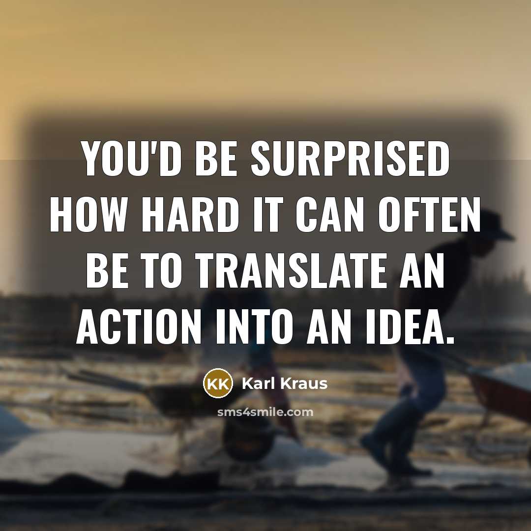 “You'd be surprised how hard it can often be to…” quote by Karl Kraus