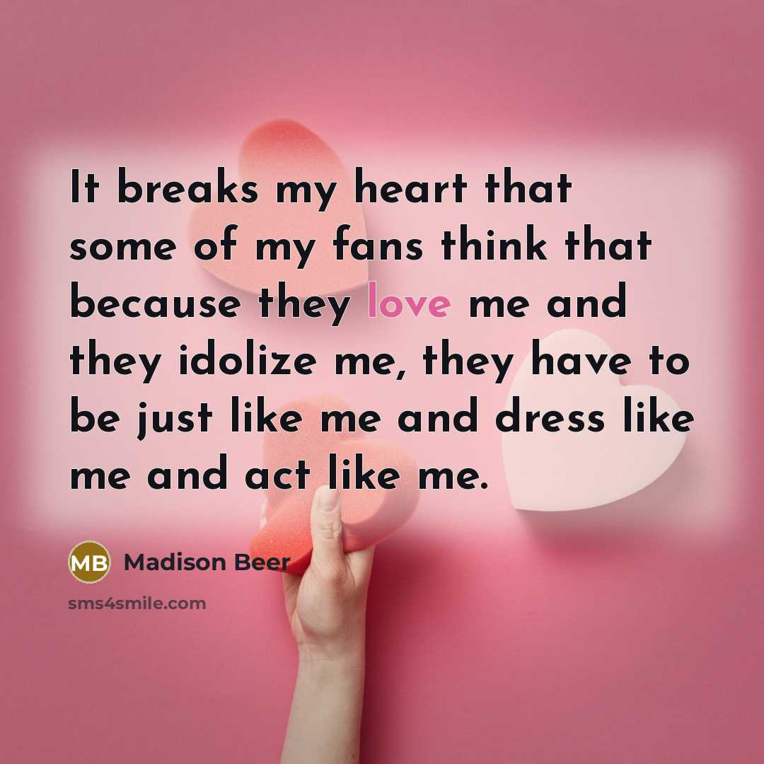 “It breaks my heart that some of my fans think…” quote by Madison Beer