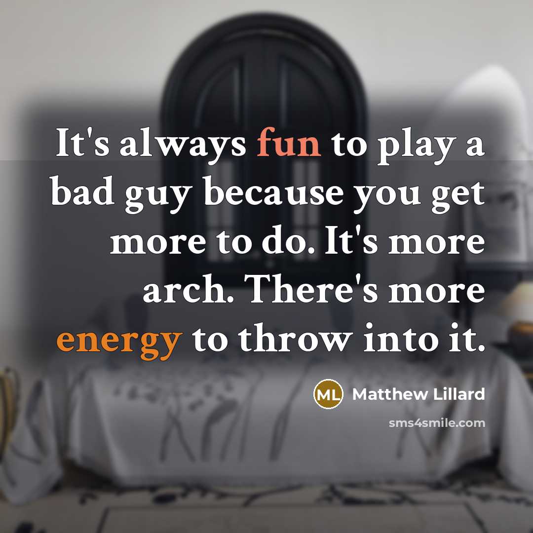“It's always fun to play a bad guy because you…” quote by Matthew Lillard