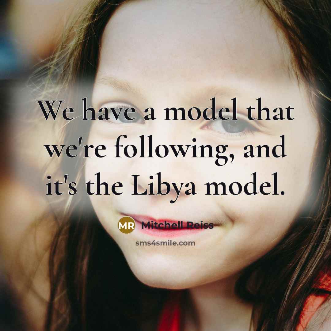 “We have a model that we're following, and it's the…” quote by Mitchell Reiss