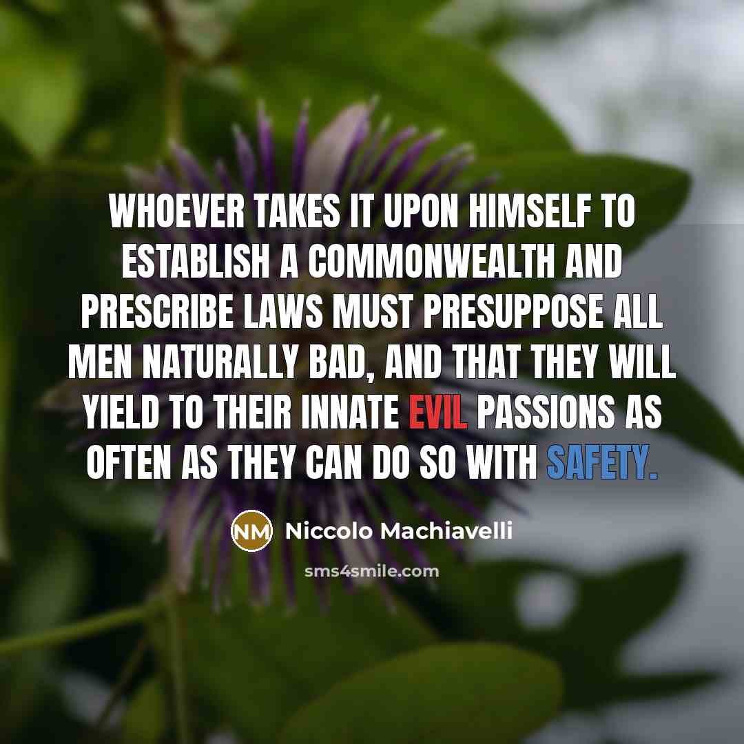 “Whoever takes it upon himself to establish a commonwealth and…” quote by Niccolo Machiavelli