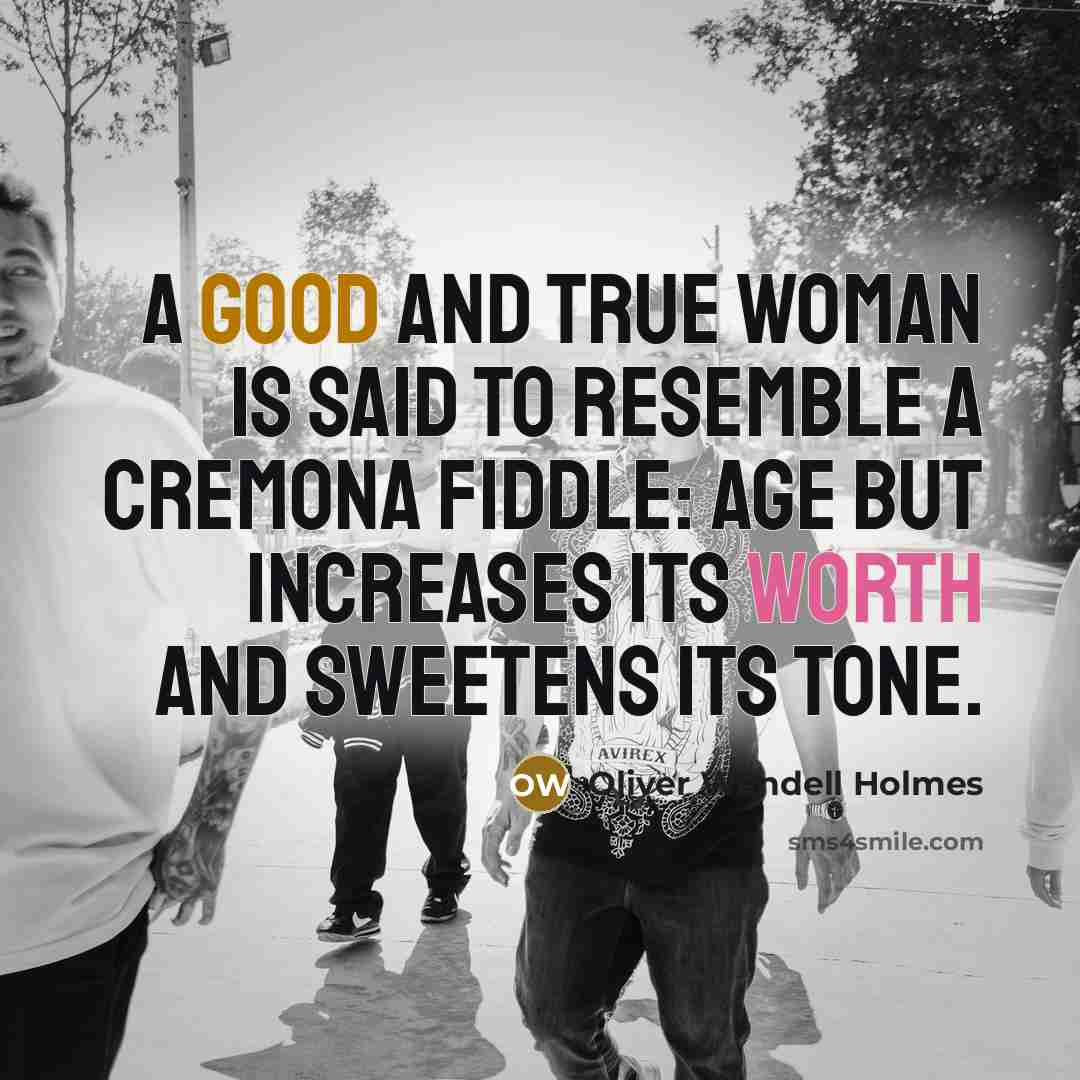 “A good and true woman is said to resemble a…” quote by Oliver Wendell Holmes