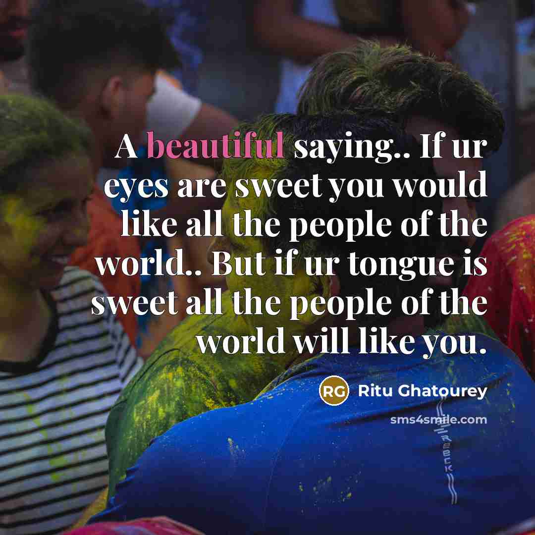 “A beautiful saying.. If ur eyes are sweet you would…” quote by Ritu Ghatourey