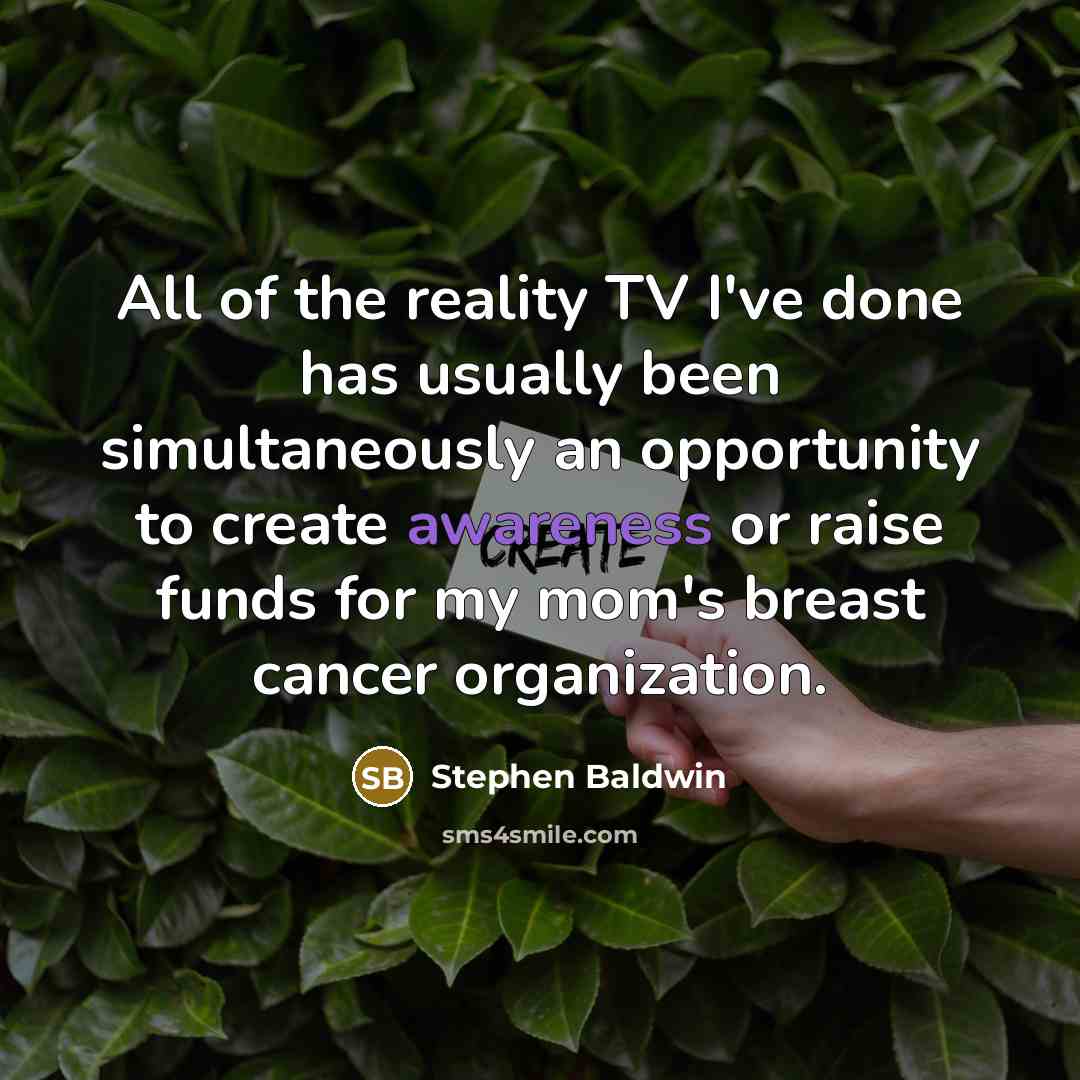 “All of the reality TV I've done has usually been…” quote by Stephen Baldwin
