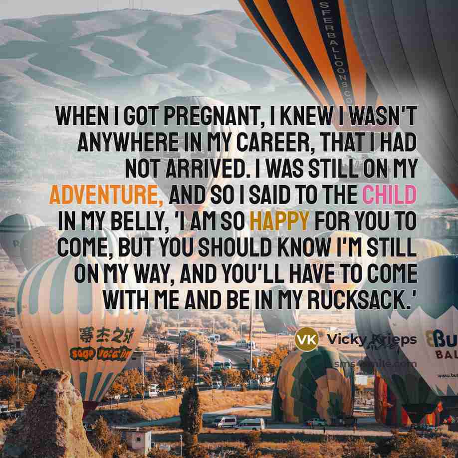 “When I got pregnant, I knew I wasn't anywhere in…” quote by Vicky Krieps