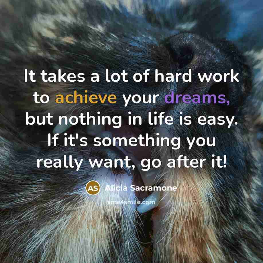 “It takes a lot of hard work to achieve your…” quote by Alicia Sacramone