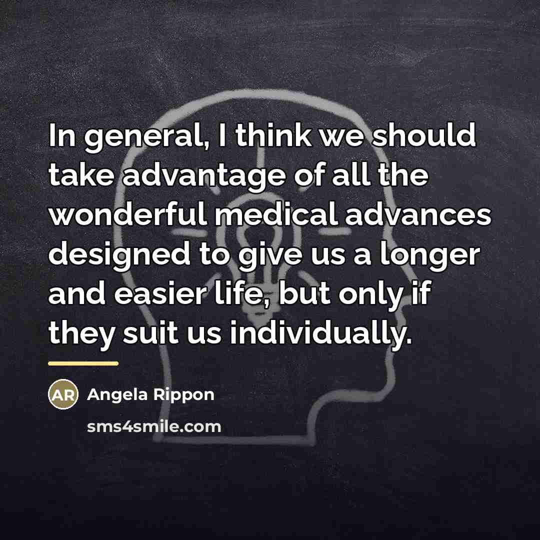 “In general, I think we should take advantage of all…” quote by Angela Rippon