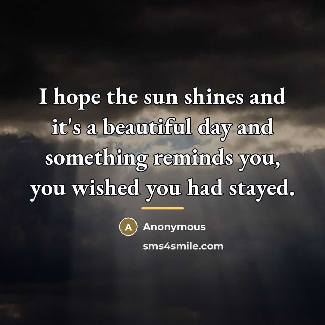 “I hope the sun shines and it's a beautiful day…” quote by Anonymous