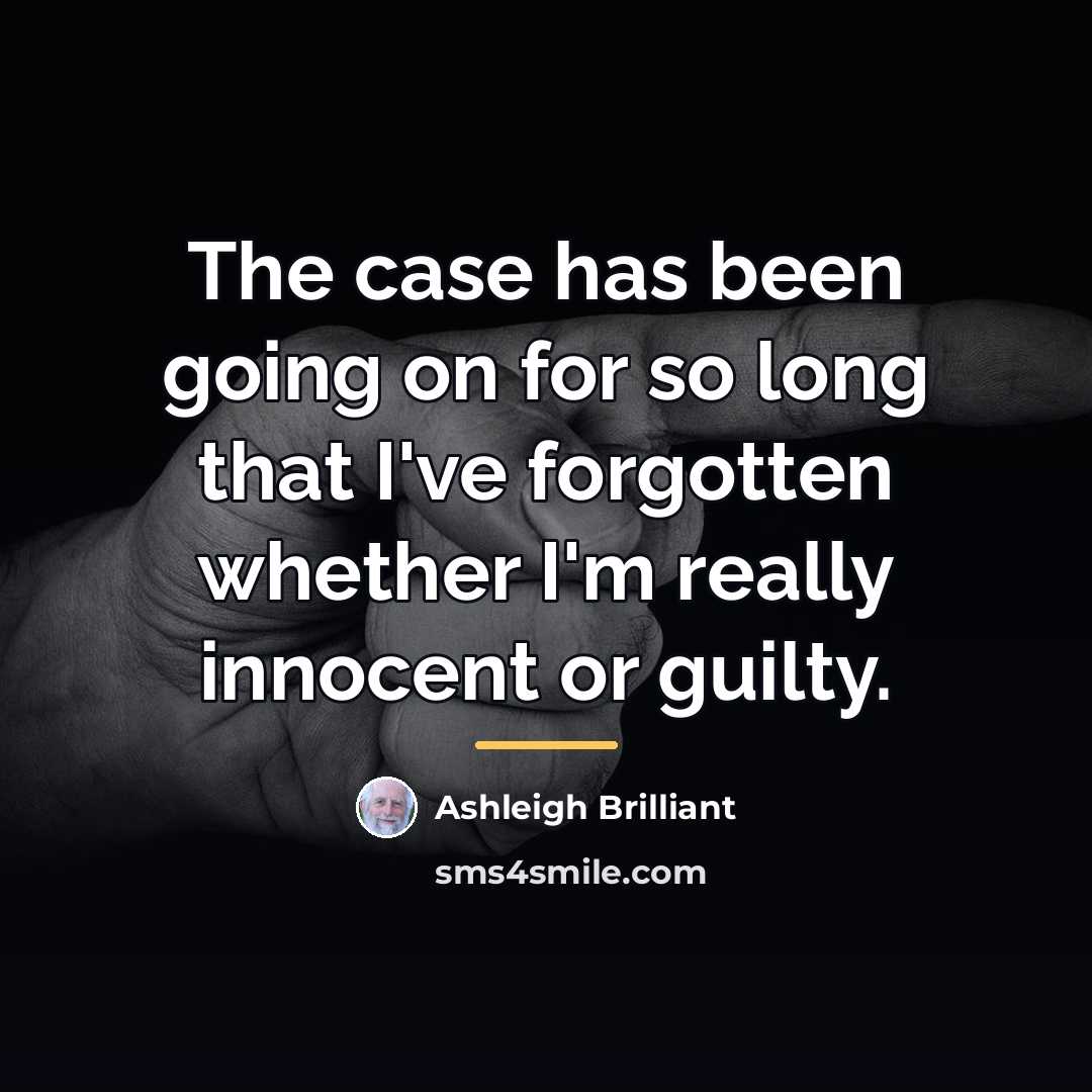 “The case has been going on for so long that…” quote by Ashleigh Brilliant