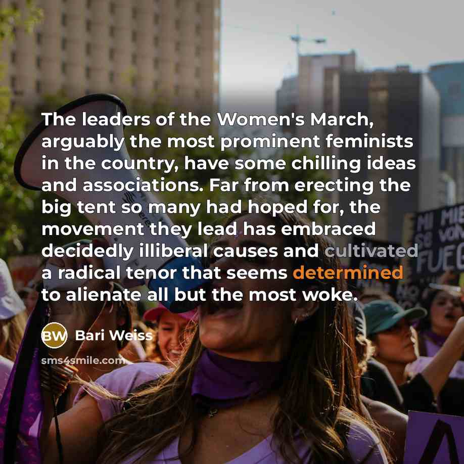 “The leaders of the Women's March, arguably the most prominent…” quote by Bari Weiss