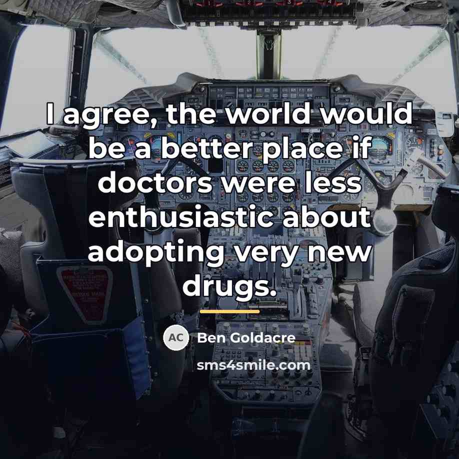 “I agree, the world would be a better place if…” quote by Ben Goldacre