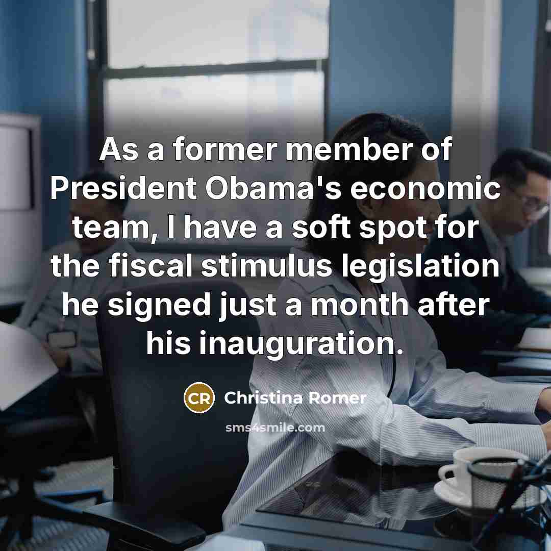 “As a former member of President Obama's economic team, I…” quote by Christina Romer