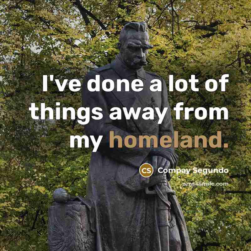 “I've done a lot of things away from my homeland.…” quote by Compay Segundo