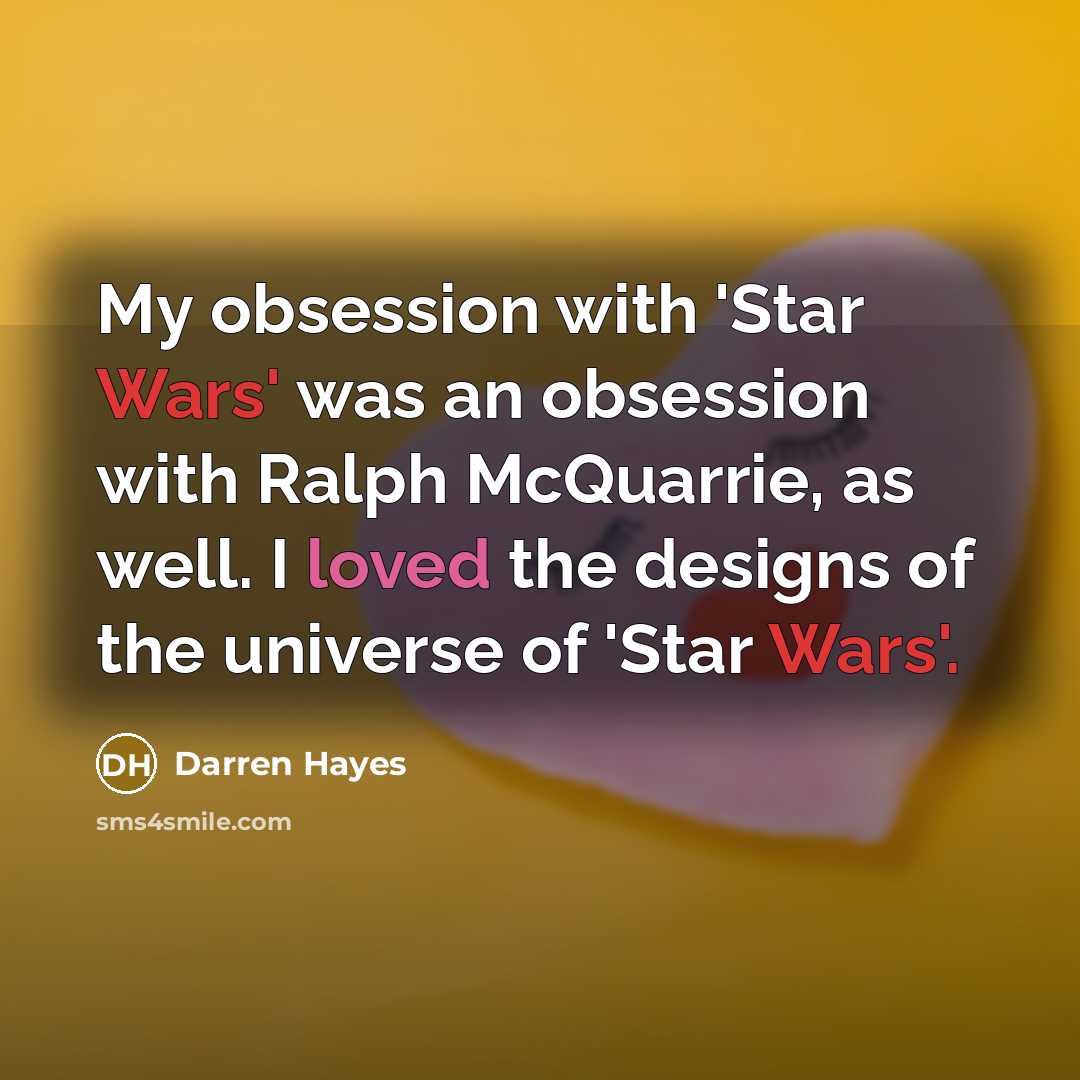 “My obsession with 'Star Wars' was an obsession with Ralph…” quote by Darren Hayes