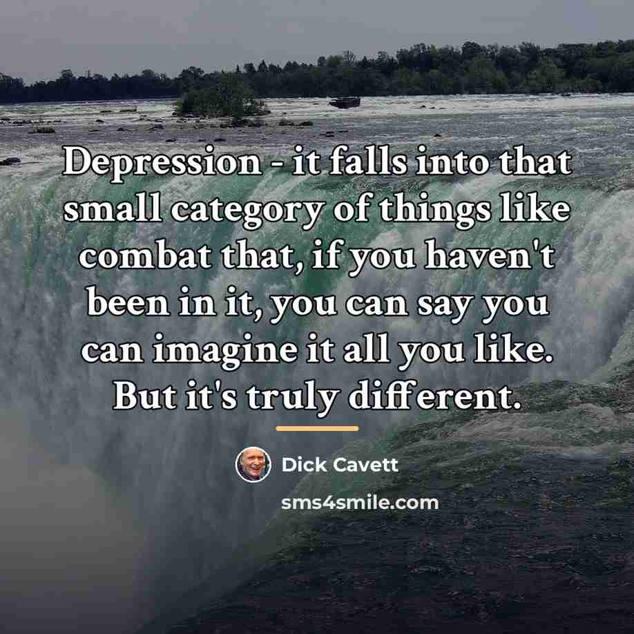 “Depression - it falls into that small category of things…” quote by Dick Cavett